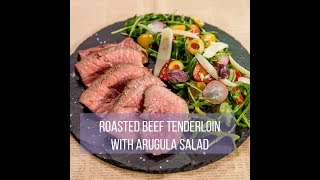Roasted beef tenderloin with arugula salad
