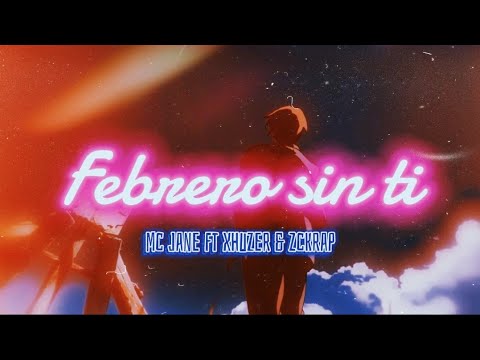 💔 FEBRERO SIN TI 💔 MC JANE FT XHUZER & ZCKRAP [RAP SAD DESAMOR PARA DEDICAR☹️]+[LETRA]🎶 #musica