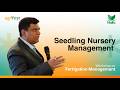 Seedling Nursery Management &amp; Early-Stage Nutrition | Sachin Kulkarni | Fertigation Workshop 2026