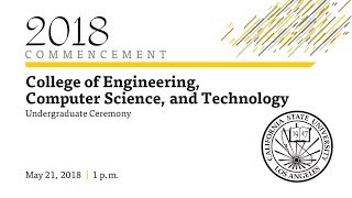 College of Engineering, Computer Science, and Technology Undergraduate Ceremony