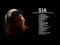 Best Songs Of SIA - Greatest Of Sia Playlist 2017 - SIA Live 2017