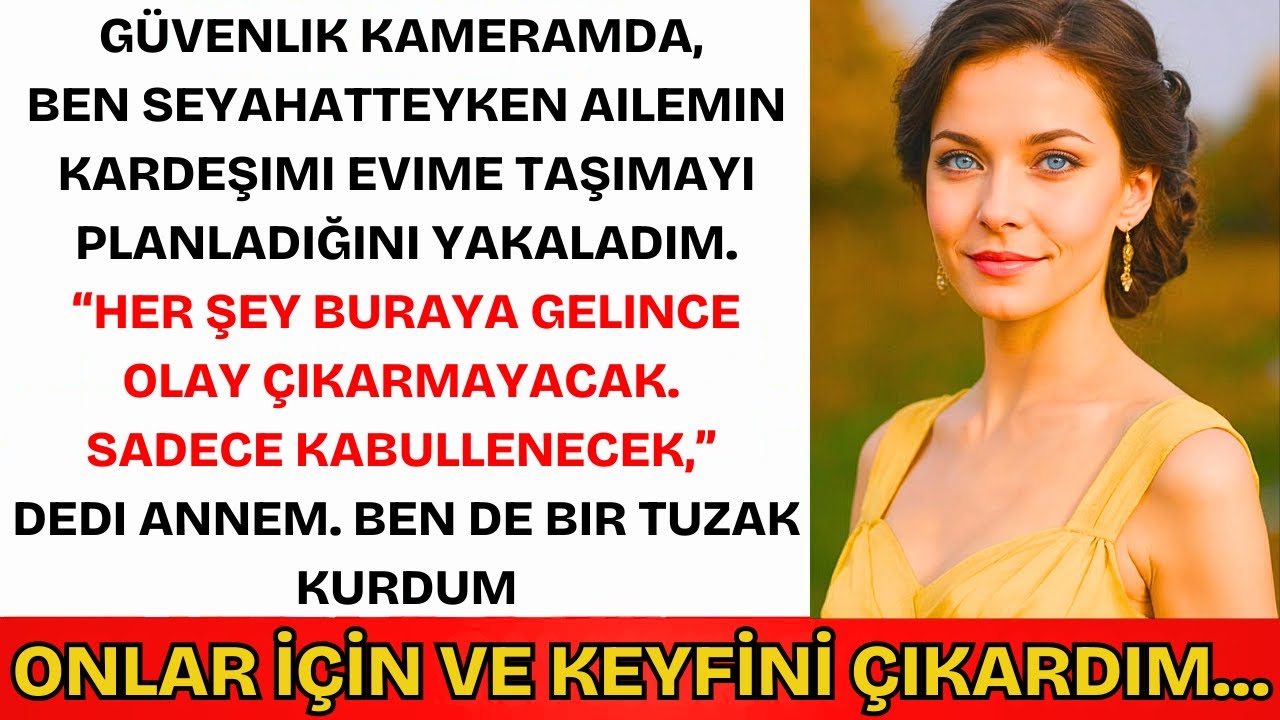 Ailem Tatildeyken Kardeşimi Evime Yerleştirmeyi Planlıyordu. Bir Tuzak Kurdum...