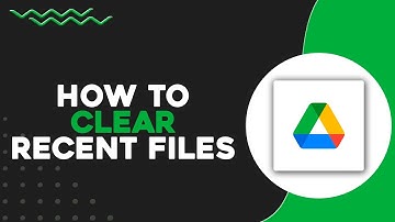 How To Clear Recent Files in Google Drive (Quick Tutorial)
