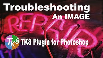 TK8 PLUG-IN for Photoshop: Troubleshooting An Image (TK8 Multi-Mask and TK8 Combo/Cx Panels)