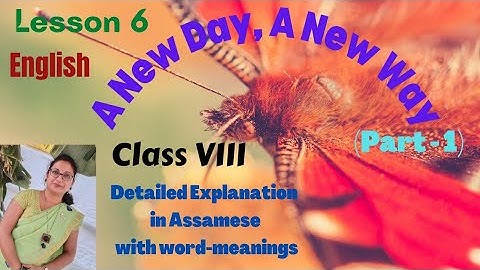 Lesson 6, A New Day, A New Way, Discussed in Assamese