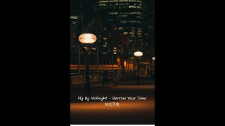 「街邊微光，不自覺又想起妳...」Fly By Midnight - Borrow Your Time 時光予我