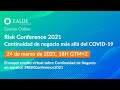 Risk Conference 2021:  Continuidad de negocio más allá del COVID-19