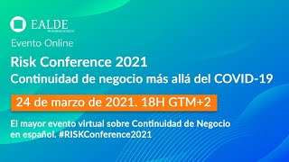 Risk Conference 2021:  Continuidad de negocio más allá del COVID19