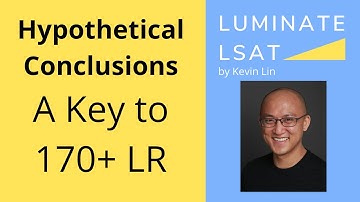 LSAT Logical Reasoning | Hypothetical Conclusions | 170+ Tips