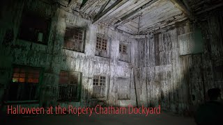 Chatham Docks Ropery Halloween Ghost Hunt