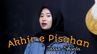 INTAN SHINTA - AKHIRE PISAHAN (Cover Akustik) | Tresnoku Wes Ilang Kabur Koyo Layangan