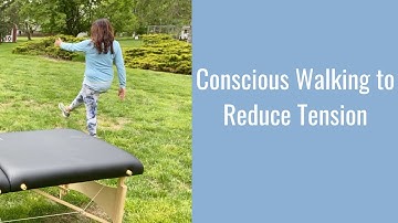 Conscious Walking to Inhibit Left AIC and Right BC "Patterned" Tension