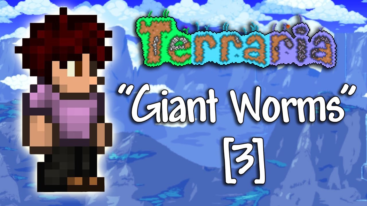 Terraria - "Giant Worms" - (3)