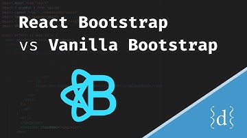The difference between React Bootstrap and Vanilla Bootstrap and how you can use both in React JS