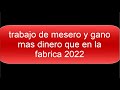 trabajo de mesero y gano mas que en una fabrica de tijuana 2022 entrevista un mesero desde los 16