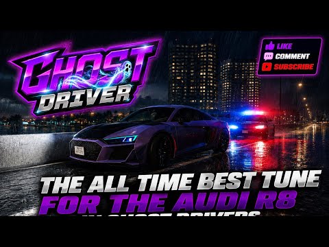 *NEW* THE BEST TUNE FOR THE AUDI R8 IN GHOST DRIVER