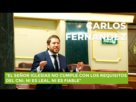 Fernández Roca: “El señor Iglesias no cumple con los requisitos del CNI: Ni es leal, ni es fiable”