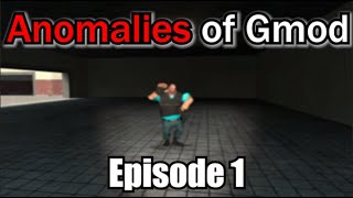 Anomalies of Gmod: Episode 1 - Novenka