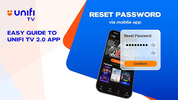 Explore Unifi TV 2.0 App | Reset Password