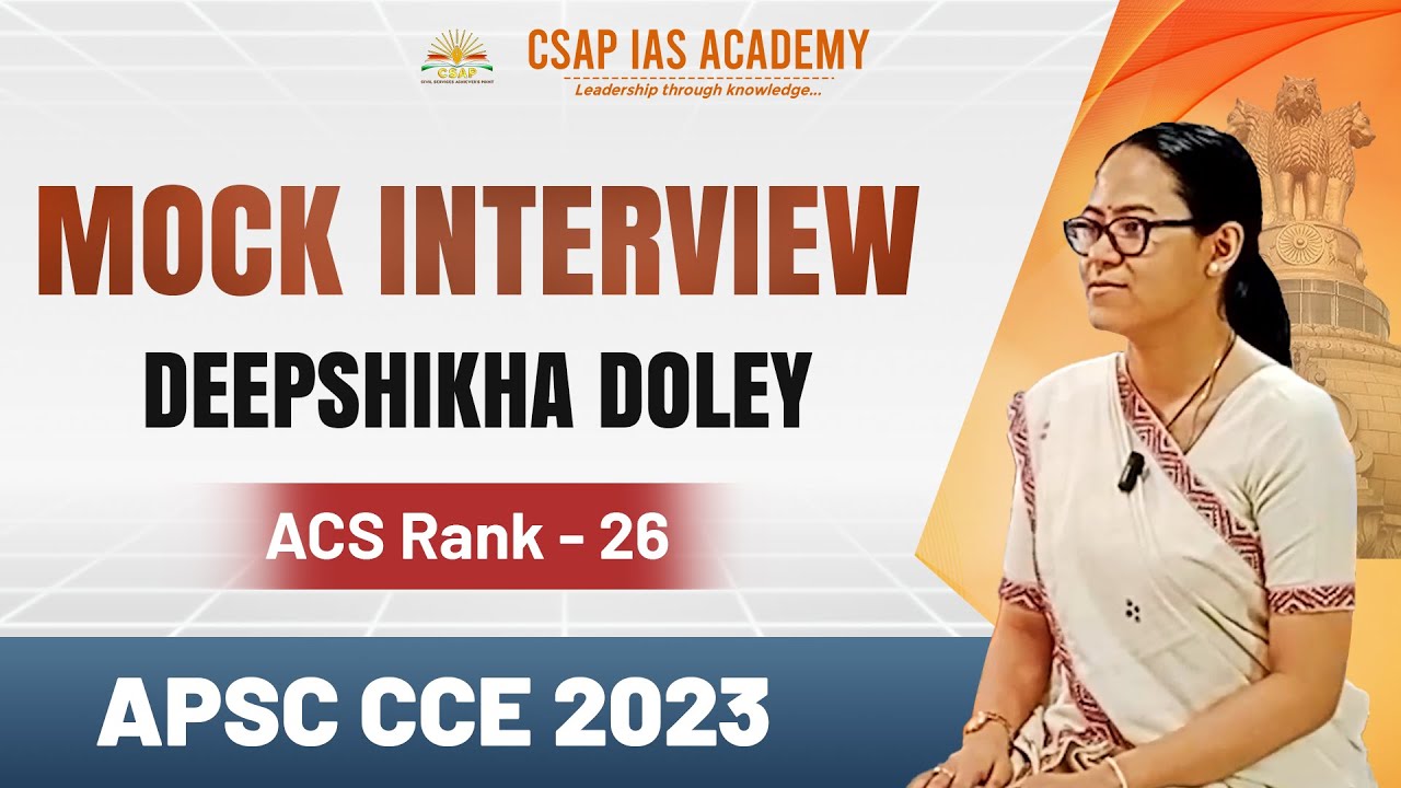 APSC Mock Interview | Deepsikha Doley | ACS Rank 26 | APSC CCE 2023 ...