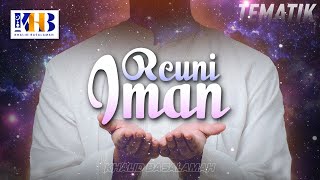 Kajian Tematik: Reuni Iman - Khalid Basalamah