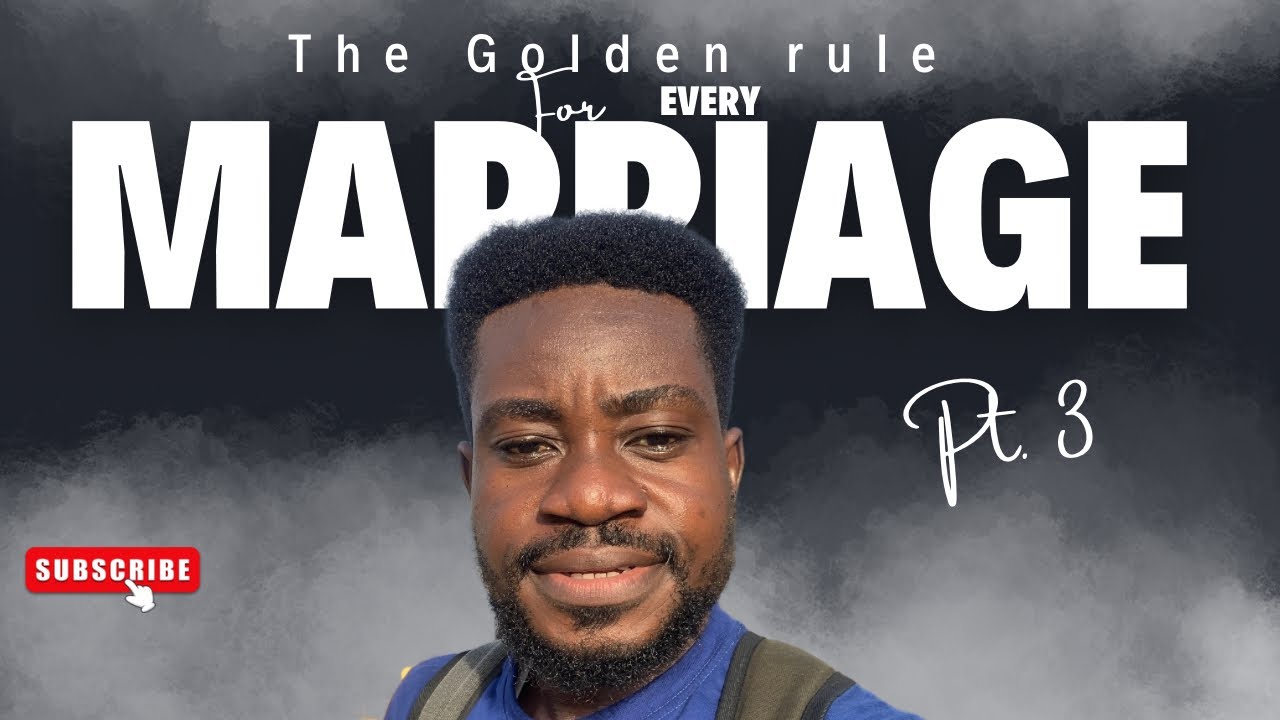 the-golden-rule-for-every-marriage-pt-3-love-marriage