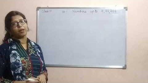 Ch 1 Numbers upto 9,99,999 Class 4