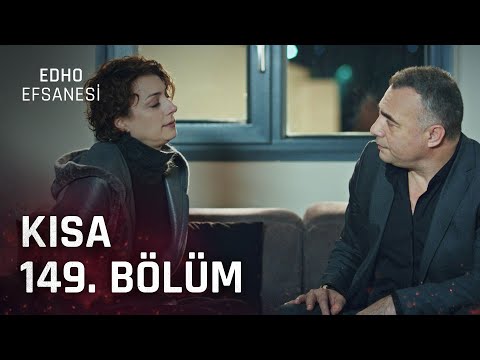 EDHO Efsanesi | Kısa 149. Bölüm