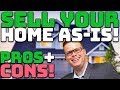 Selling a House As Is | Pros and Cons of Selling a House As Is!