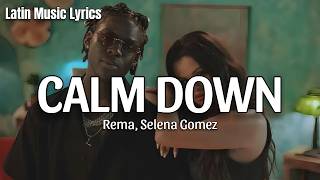 Rema, Selena Gomez - Calm Down (Sub. Español   Lyrics)