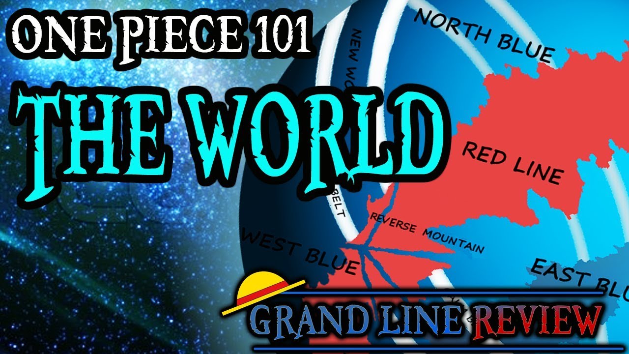 The One Piece World Explained (One Piece 101) 
