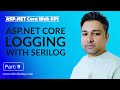 Aspnet core logging with serilog configuring text file logging  stepbystep guide