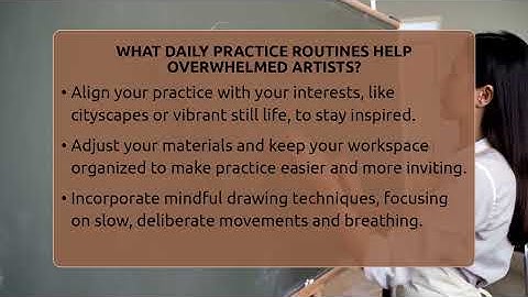 What Daily Practice Routines Help Overwhelmed Artists? - Drawing and Painting Academy