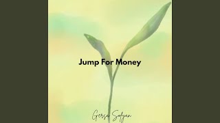 Download lagu Jump For Money