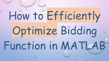 How to Efficiently Optimize Bidding Function in MATLAB