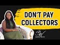 Don’t Pay Debt Collectors 2019 - Do This Instead