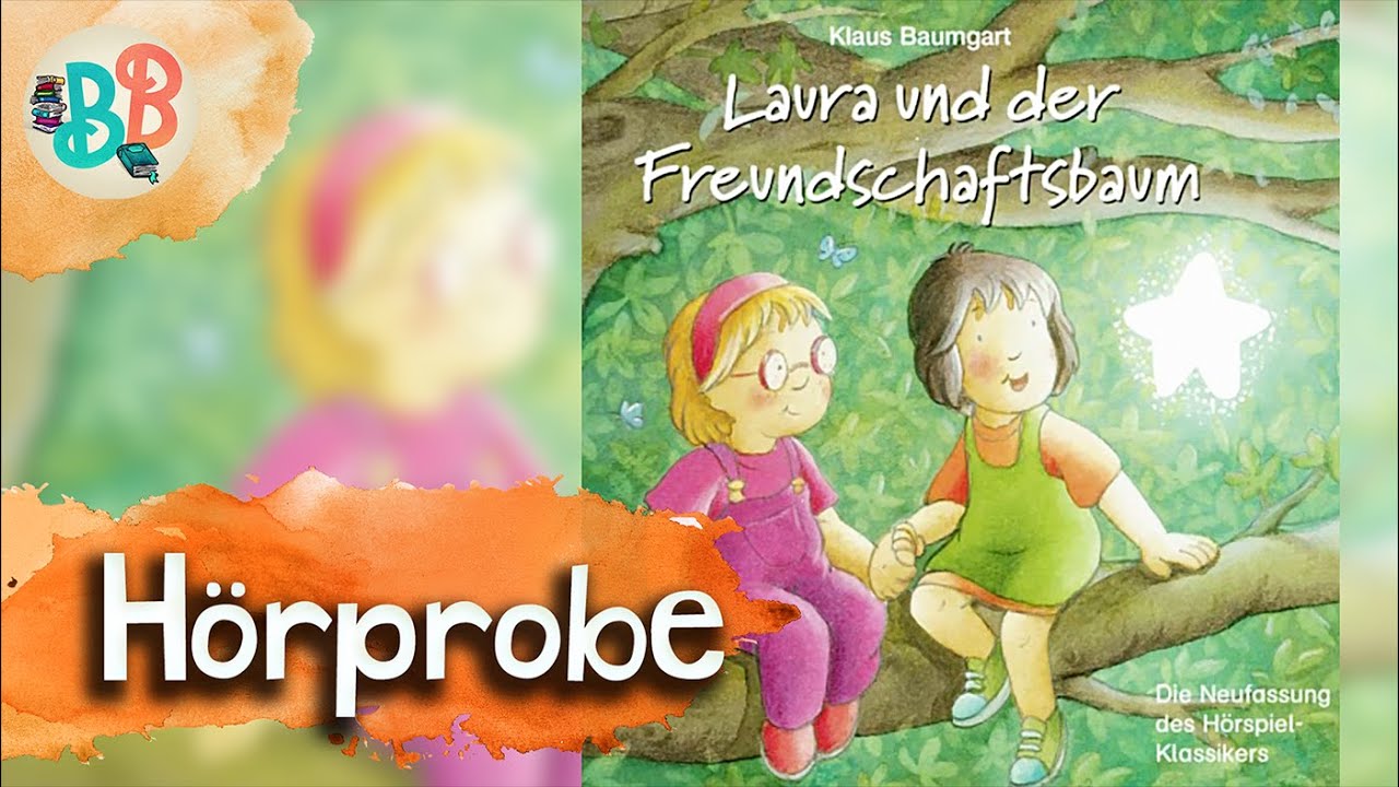 Laura Und Der Freundschaftsbaum I Horprobe Youtube