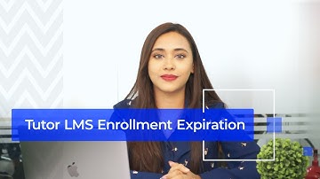 Tutor LMS Enrollment Expiration