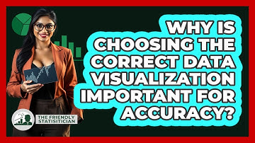 Why Is Choosing The Correct Data Visualization Important For Accuracy? - The Friendly Statistician