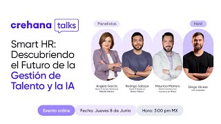 Crehana Talks - Smart HR: Descubriendo el Futuro de la Gestión de Talento y la integración de IA.