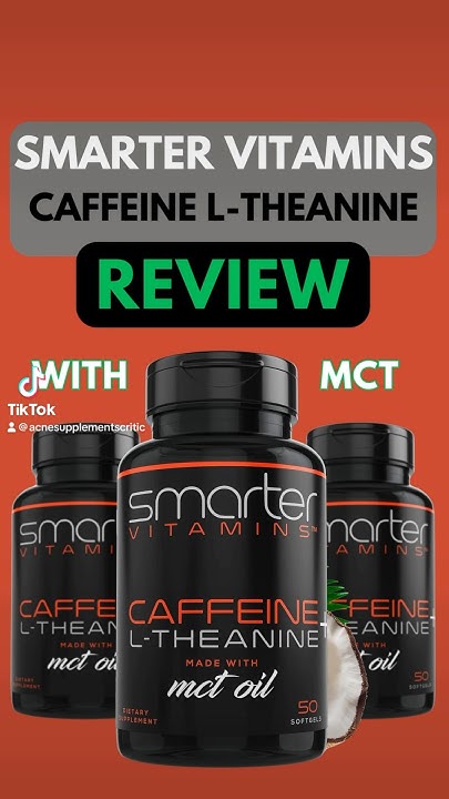 Smarter Vitamins Caffeine L Theanine Reviews Smarter Vitamins Caffeine L-Theanine Review - YouTube