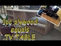 DIY TV TABLE (1pc plywood ONLY)