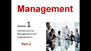 Chapter 1: Introduction to Management (Part 2)
