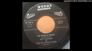 ART KILLMER &amp; THE UPTOWN FOUR Devils Twist WEDGE