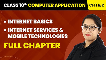 Class 10 Computer Chapter 1 & 2 | Internet Basics | Internet Services and Mobile Technologies