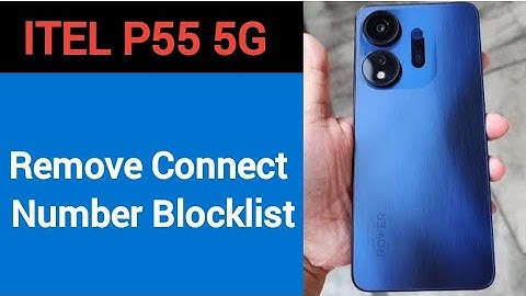 Itel P55 5G Blacklist me number kaise hataya, How to remove connect number from blocklist