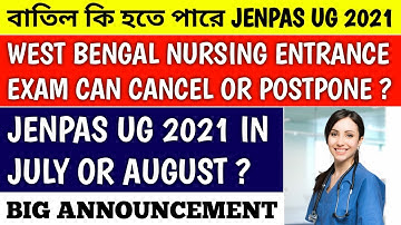 JENPAS UG 2021 CANCEL OR POSTPONE ? | jenpas ug 2021 | jenpauh 2021 | west bengal nursing exam