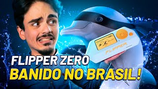 Entenda porque a ANATEL baniu o FLIPPER ZERO no Brasil