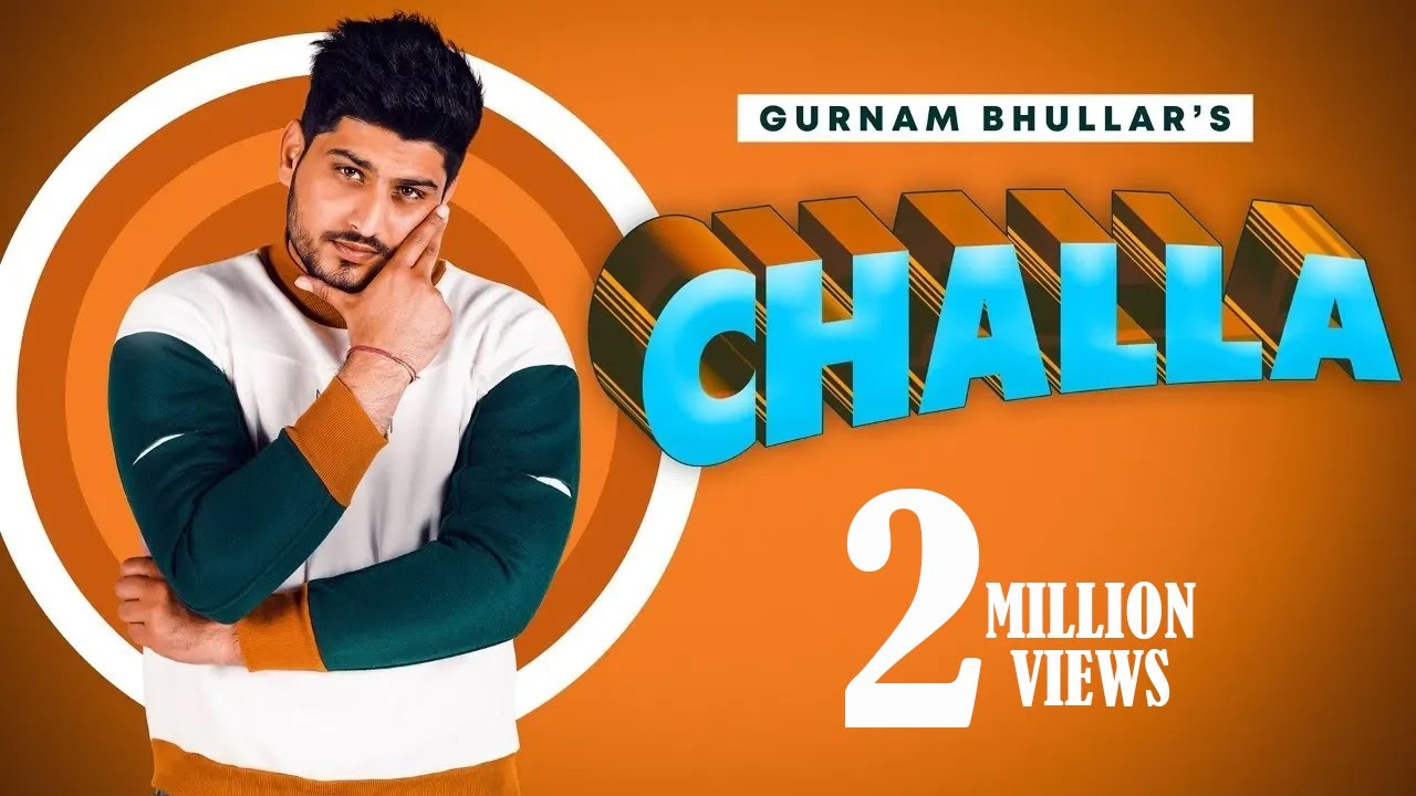 Challa | (Full Song) | Gurnam Bhullar | New Punjabi Songs 2020 | Jass Records