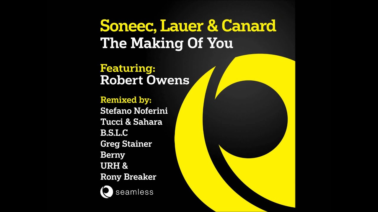 Soneec, Lauer & Canard ft Robert Owens - The Making of You (Original Vocal Mix)